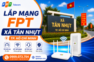 lắp mạng fpt xã tân nhựt